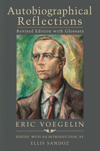 Autobiographical Reflection Revised Edition With Glossary Eric Voegelin