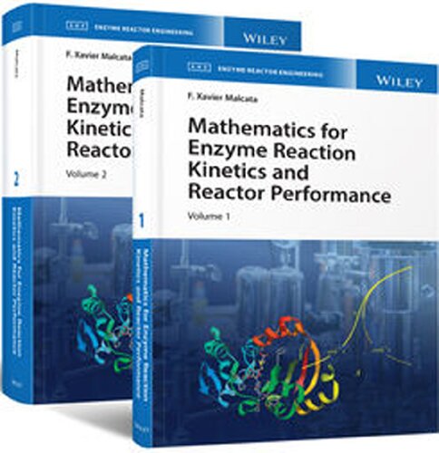 Mathematics For Enzyme Reaction Kinetics And Reactor Performance 2 Volume Set Enzyme Reaction Engineering 1st Edition F Xavier Malcata
