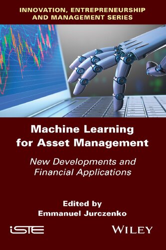 Machine Learning For Asset Management New Developments And Financial Applications 1st Edition Emmanuel Jurczenko Editor