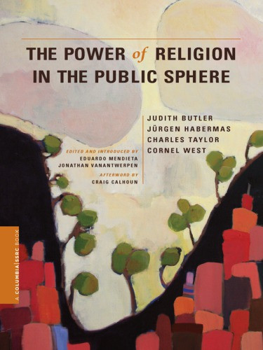 The Power Of Religion In The Public Sphere Butler Judithmendieta