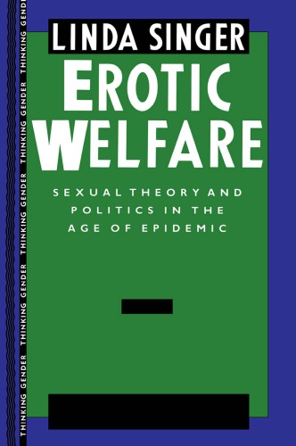 Erotic Welfare Sexual Theory And Politics In The Age Of Epidemic Transferred To Digital Print Butler