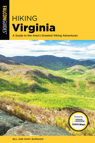 Hiking Virginia A Guide To The Areas Greatest Hiking Adventures Fourth Edition Burnham