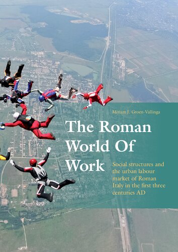 The Roman World Of Work Miriam J Groenvallinga