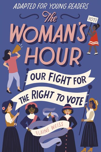 Our Fight For The Right To Vote Elaine Weiss