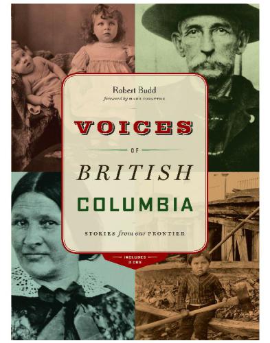 Voices Of British Columbia Stories From Our Frontier Budd Robert