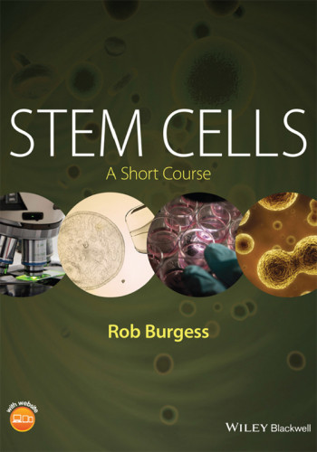 Stem Cells A Short Course Burgess Rob