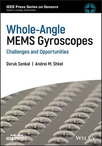 Wholeangle Mems Gyroscopes Challenges And Opportunities Ieee Press Series On Sensors 1st Edition Doruk Senkal