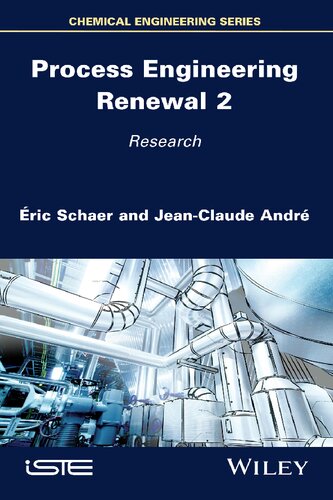 Process Engineering Renewal 2 Research 1st Edition Eric Schaer