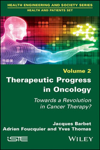Therapeutic Progress In Oncology Towards A Revolution In Cancer Therapy 1st Edition Jacques Barbet
