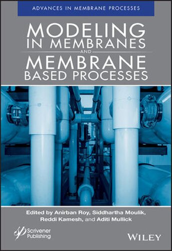 Modeling In Membranes And Membranebased Processes Industrial Scale Separations 1st Edition Anirban Roy Editor