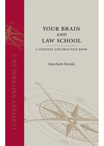 Your Brain And Law School A Context And Practice Book Context And Practice Series Marybeth Herald