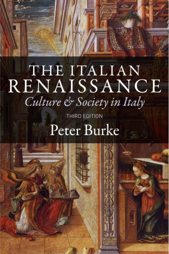The Italian Renaissance Culture And Society In Italy 3rd Edition Burke
