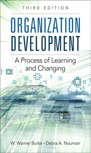 Organization Development A Process Of Learning And Changing 3rd Edition Burke
