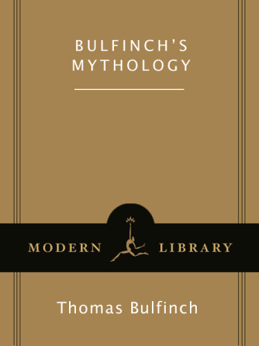 Bulfinchs Mythology Bulfinch Thomas