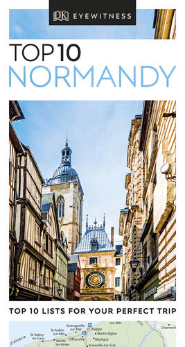 Dk Eyewitness Top 10 Normandy Pocket Travel Guide Revised Dk Eyewitness
