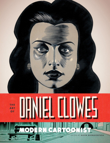 The Art Of Daniel Clowes Modern Cartoonist Illustrated Buenaventura