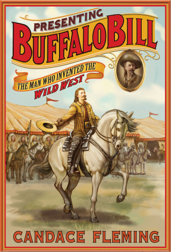 Presenting Buffalo Bill The Man Who Invented The Wild West First Edition Buffalo Bills Wild West Showbuffalo Billfleming