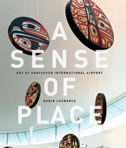A Sense Of Place Art At Vancouver International Airport Laurence