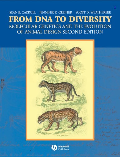 From Dna To Diversity Molecular Genetics And The Evolution Of Animal Design 2nd Edition Sean B Carroll