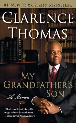 My Grandfathers Son A Memoir Reprint Clarence Thomas