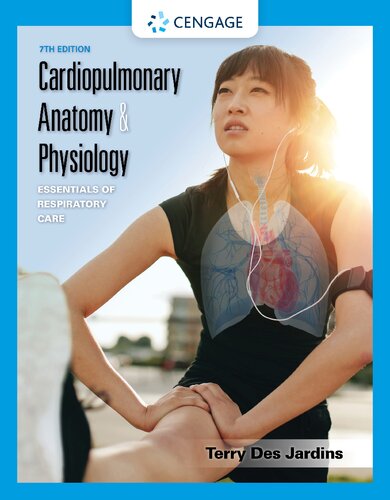Cardiopulmonary Anatomy Physiology Essentials For Respiratory Care Seventh Terry R Des Jardins