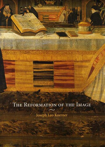 The Reformation Of The Image Joseph Leo Koerner