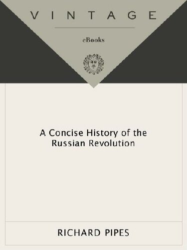 A Concise History Of The Russian Revolution Richard Pipes