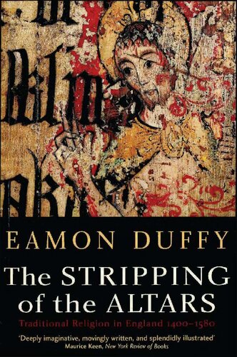 Stripping Of Altars Traditional Religion In England 14001580 Eamon Duffy