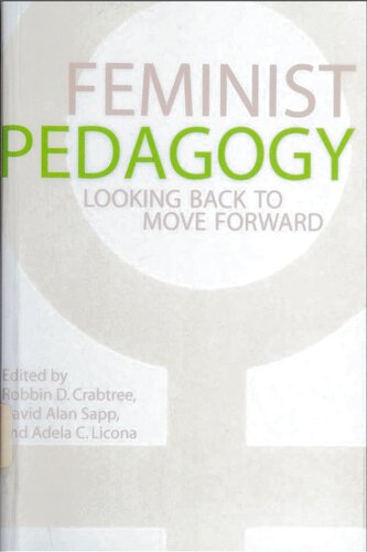 Feminist Pedagogy Looking Back To Move Forward A Feminist Formations Reader 1st Edition Robbin D Crabtree Editor
