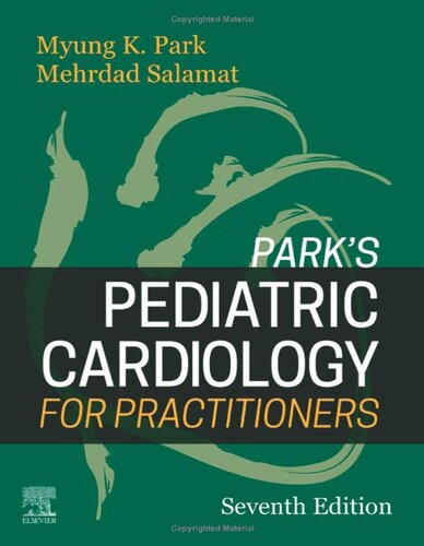 Parks Pediatric Cardiology For Practitioners 7th Edition Myung K Park Mehrdad Salamat