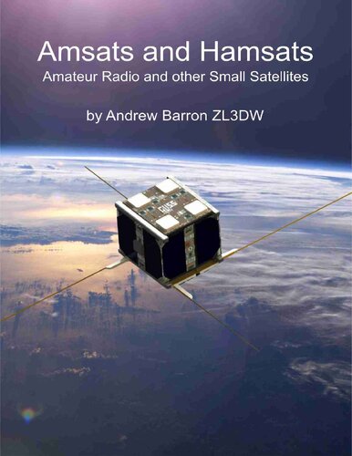 Amsats And Hamsats Amateur Radio And Other Small Satellites 1st Edition Andrew Barron