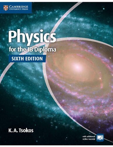 Physics For The Ib Diploma Coursebook With Cambridge Elevate Enhanced Edition 2 Years 6th Edition Ka Tsokos