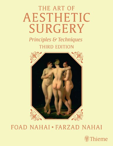 The Art Of Aesthetic Surgery Principles And Techniques 3 Volume Set 3rd Edition Foad Nahai
