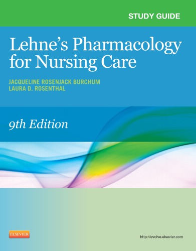 Study Guide Pharmacology For Nursing Care 9th Edition Burchum