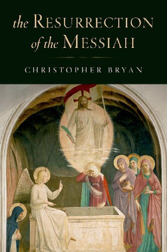 The Resurrection Of The Messiah Christopher Bryan
