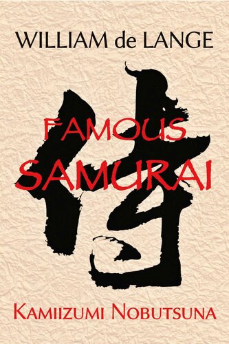 Famous Samurai Kamiizumi Nobutsuna William De Lange