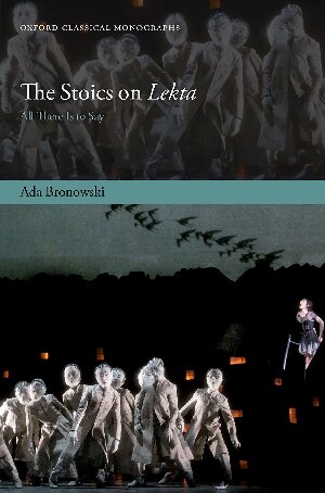 The Stoics On Lekta All There Is To Say Ada Bronowski