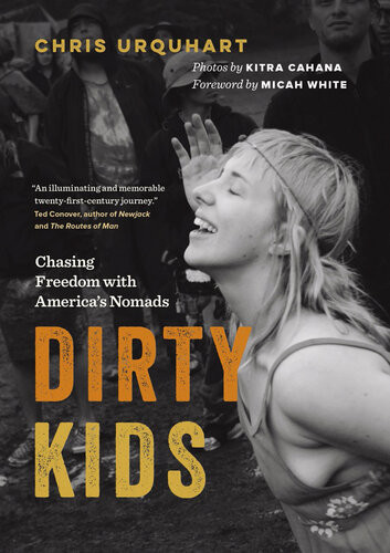 Dirty Kids Chasing Freedom With Americas Nomads Chris Urquhart