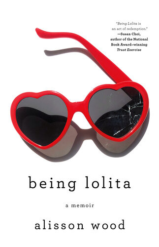 Being Lolita A Memoir Alisson Wood