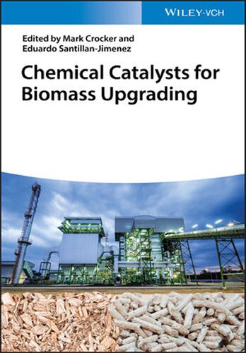 Chemical Catalysts For Biomass Upgrading 1st Edition Mark Crocker Editor