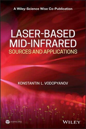 Laserbased Midinfrared Sources And Applications A Wileyscience Wise Copublication 1st Edition Konstantin L Vodopyanov