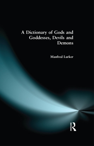 A Dictionary Of Gods And Goddesses Devils And Demons Campbell