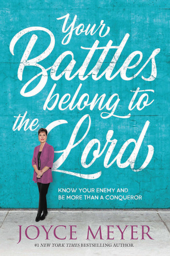 Your Battles Belong To The Lord Know Your Enemy And Be More Than A Conqueror Unabridged Carlisle