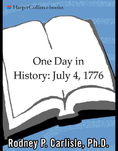 One Day In History July 4 1776 Carlisle Rodney P