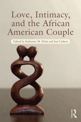 Love Intimacy Sex And The Black Couple 1st Edition Jon Carlson