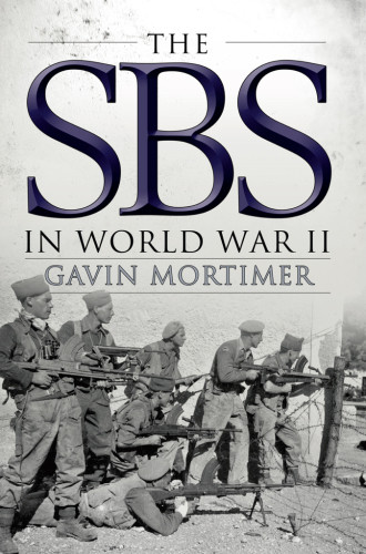 The Sbs In World War Ii An Illustrated History Bull Petermortimer