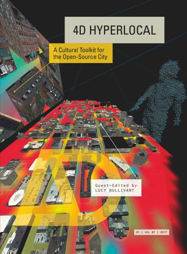 4d Hyperlocal A Cultural Toolkit For The Opensource City Bullivant