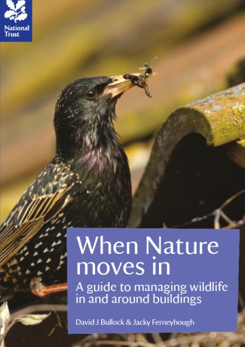 When Nature Moves In A Guide To Managing Wildlife In And Around Buildings Bullock