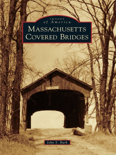 Massachusetts Covered Bridges Burk John S