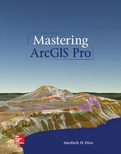 Mastering Arcgis Pro 1st Edition Maribeth Price